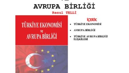 Avrupa Birliği Ekonomisi ve Türkiye’ye Etkileri