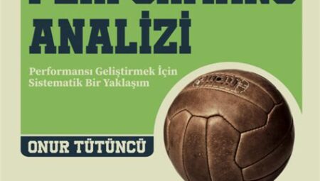 Futbol ve Teknoloji: Oyuncu Performans Analizi